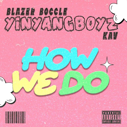 YIN YANG BOYZ X BLAZER BOCCLE X KAV - HOW WE DO