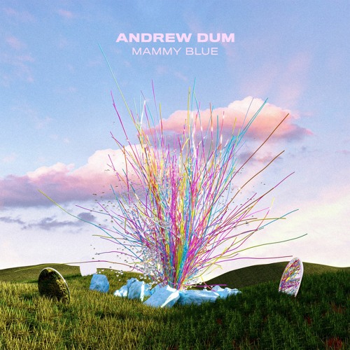 Stream Andrew Dum - Mammy Blue (Extended) By Andrew Dum | Listen.