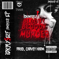 Bloody Bloody Murder (Prod. Carvey Harm)