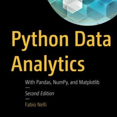 [Get] PDF 📂 Python Data Analytics: With Pandas, NumPy, and Matplotlib by  Fabio Nell