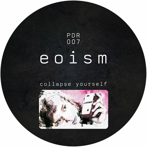 PDR007 - A3 - Eoism - Machines of Loving Disgrace (Preview)