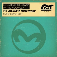 Patrick Cowley, Loleatta Holloway - My Loleatta Mind Warp (Superlover Edit)
