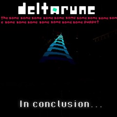 In conclusion... [Deltarune: The Same x17 Puppet]