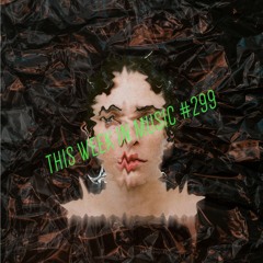 This week in music #299 - Yaeji - ZELAH - Empress Of