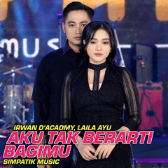AKU TAK BERARTI BAGIMU