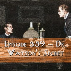 Dr. Watson's Secret