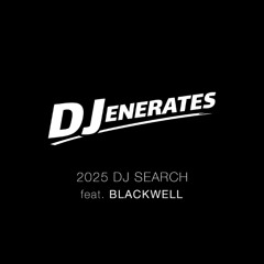 Blackwell - 2025 DJ Search: Warm Up Set