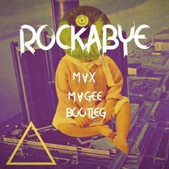 Clean Bandit - Rockabye (MaxMagee Bootleg) [Free Download]