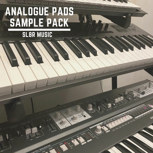 Stream Analogue Pad Sample Pack Demo by Sl8r | Listen online for free on  SoundCloud