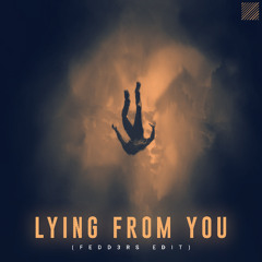 Linkin Park - Lying From You (FEDD3RS EDIT) *FREE DOWNLOAD*