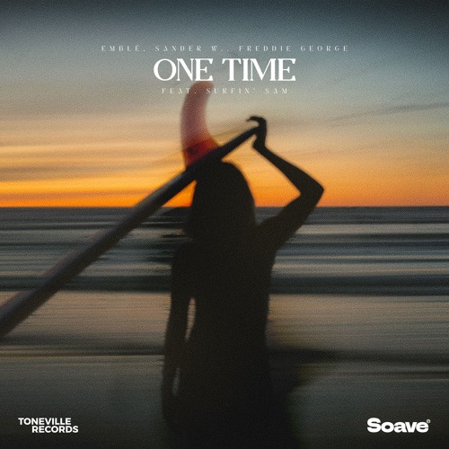 Emblè, Sander W. & Freddie George - One Time (feat. Surfin' Sam)