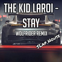 The Kid LAROI, Justin Bieber - STAY (WolfRider Remix) [Slap House, Car Music] || FREE DOWNLOAD