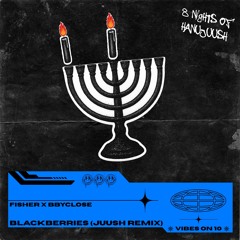 Fisher - Blackberries (Juush Remix)