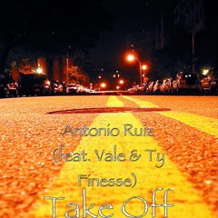 Antonio Ruiz - Take Off (feat. Pa$$ion & Ty Finesse)