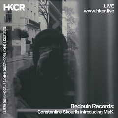 Bedouin Records Constantine Skourlis Introducing MaK. - 17/12/2021