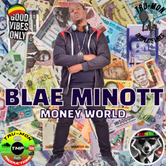BLAE MINOTT - Money World / TruMon Dubplate
