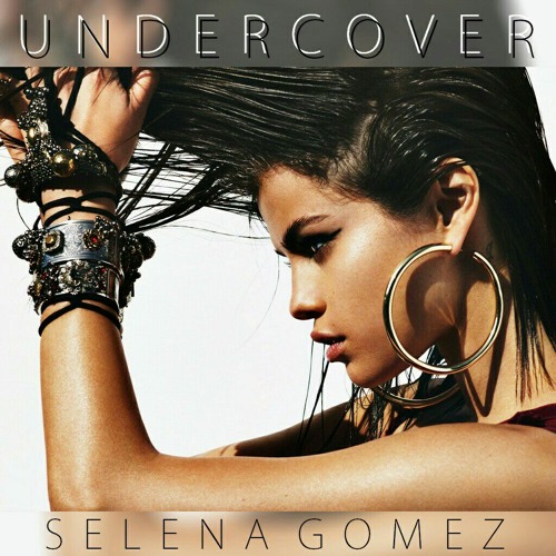 Stream Undercover Remix - Selena Gomez - iMKHAN INAYAT.mp3 by epzylone |  Listen online for free on SoundCloud