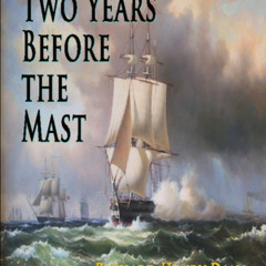 [Download] EBOOK 💕 Two Years Before The Mast by  Richard Henry Dana [PDF EBOOK EPUB