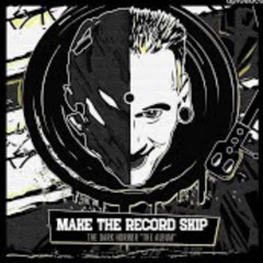 The Dark Horror - Make The Record Skip (MASTERALBUM)