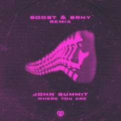 John Summit feat. Hayla - Where You Are (B00ST & BRNY Remix) [DropUnited Exclusive]