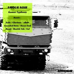 Amour Noir - Kamaz Typhoon (Vel Remix)
