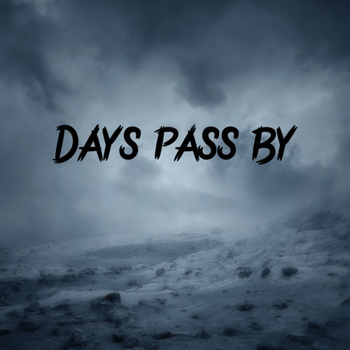 Days pass by