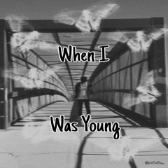 When I Was Young (Prod. Adelso)