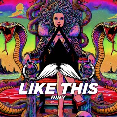 RINY - Like This (Original Mix)[MUSTACHE CREW RECORDS]