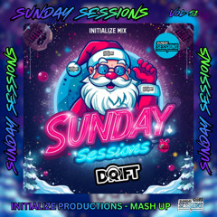 SUNDAY SESSIONS VOL 51 - INITIALIZE PRODUCTIONS - MASH UP  ((TRACK LISTED))