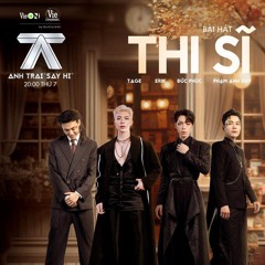 Thi Sĩ - Đức Phúc, ERIK, Phạm Anh Duy, TAGE | Anh Trai Say Hi