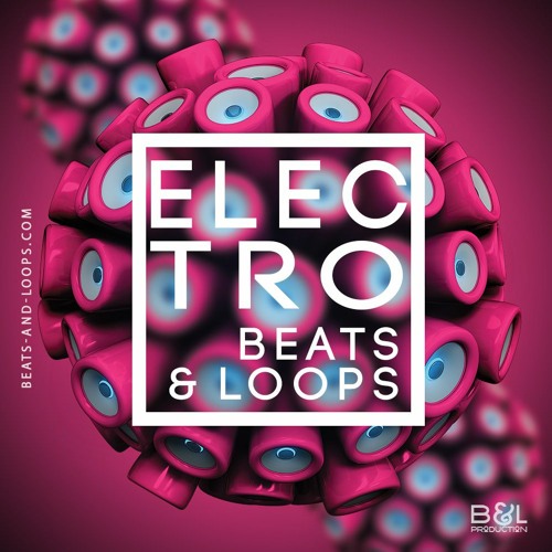 Electro Beats, Loops and Samples