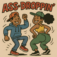 Ass Droppin