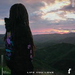 Life You Love ft. Nadiya (prod. unexotic)