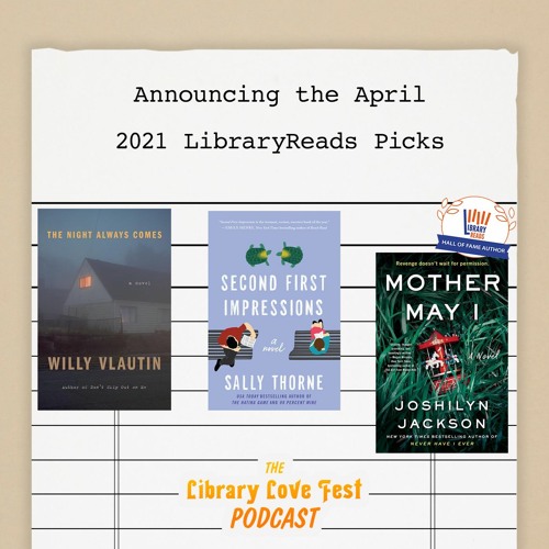 Announcing the April 2021 LibraryReads Picks (Feat. Recordings from the Authors)