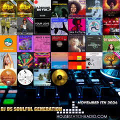 SOULFUL GENERATION BY DJ DS (FR) HOUSESTATION RADIO NOVEMBER  1TH 2024 MP3 MASTER