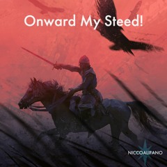 Onward My Steed!