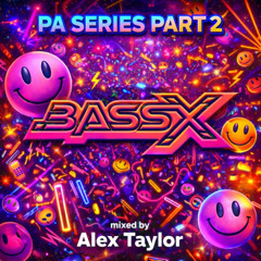 PA SERIES - BASS X - PART 2