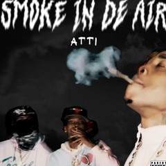 Atti - Smoke In De Air