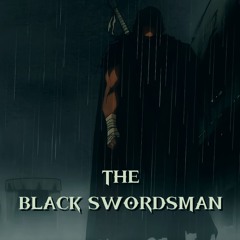 THE BLACK SWORDSMAN | ENTR - gone to far