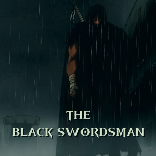 THE BLACK SWORDSMAN | ENTR - gone to far