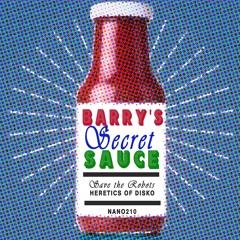 BARRY'S SECRET SAUCE