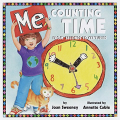 download EPUB 📌 Me Counting Time: From Seconds to Centuries by  Joan Sweeney &  Anne