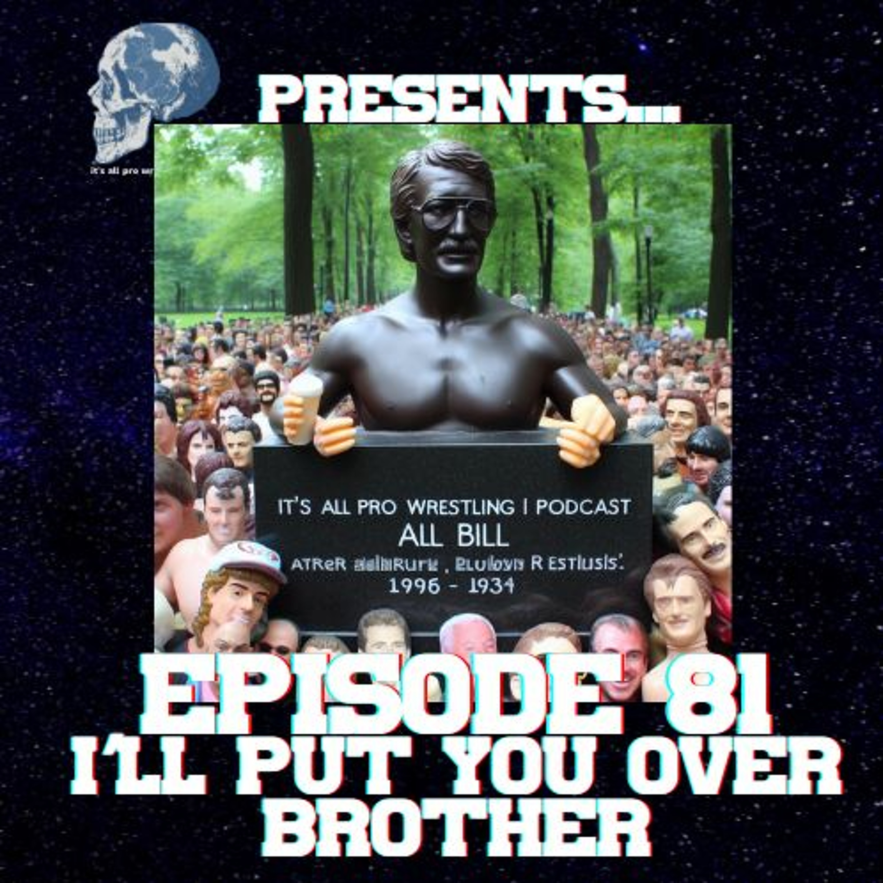 Episode #81 I’ll Put You Over Brother episode artwork
