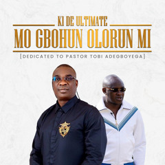 Mo Gbohun Olorun Mi