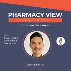 EP 68 It’s An Exciting Time to be a Pharmacist!