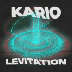 Kario - Levitation 👽