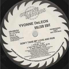 Yvonne De Leon - Don't Make My Love and Run (Valzer EDIT)