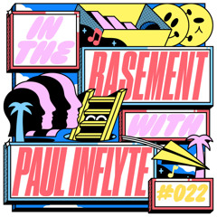 In The Basement: 022 - with Paul Inflyte