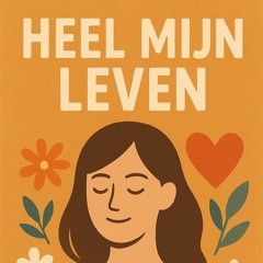 Heel Mijn Leven.mp3