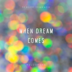 When Dream Comes - Mélodrama | Sentimental Piano Music (Free Download)